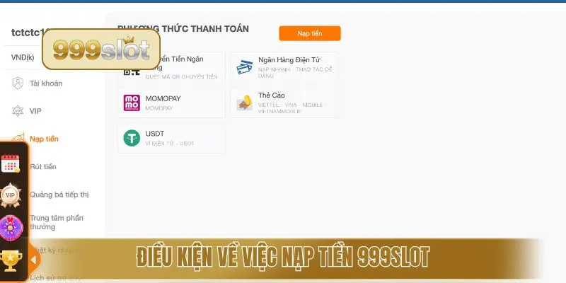 Điều kiện về việc nạp tiền 999Slot