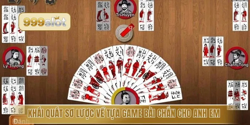 Khái quát sơ lược về tựa game bài chắn cho anh em 