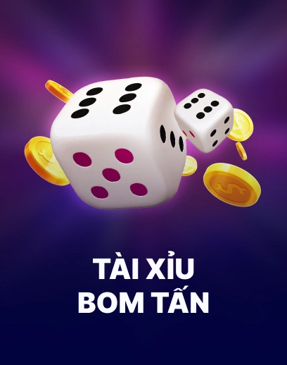 Tài xỉu bom tấn